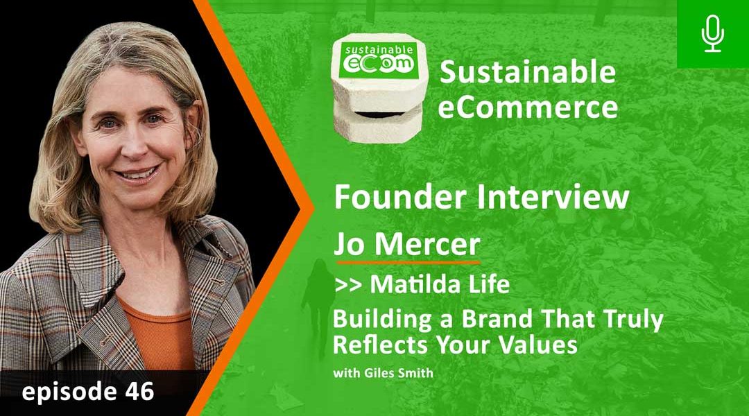 Episode 46 - sustainable ecommerce podcast