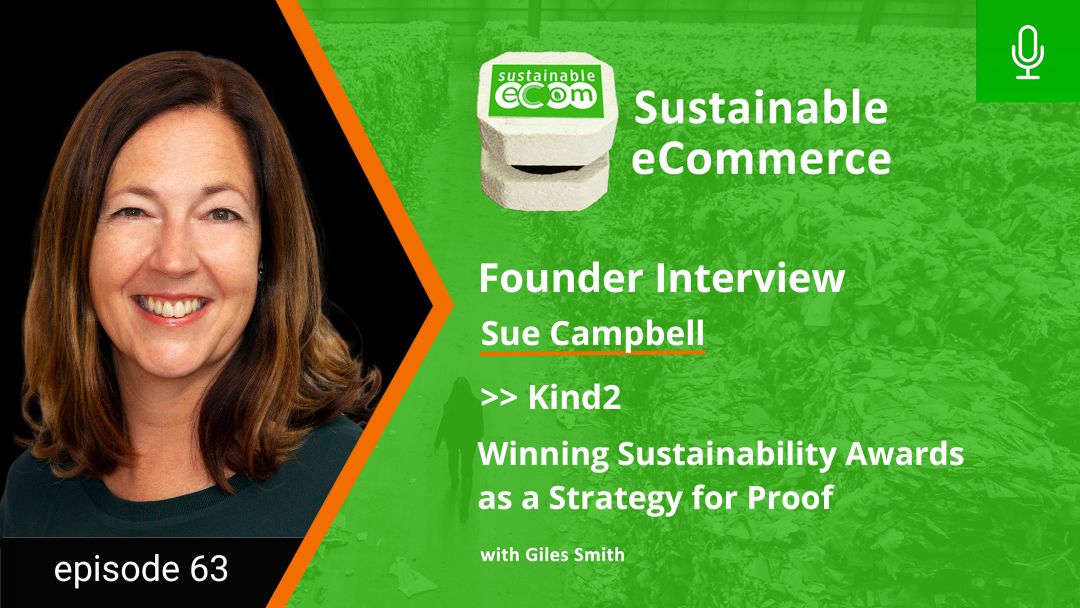 Sustainable Ecommerce Podcast Episode 63